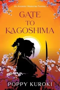Gate to Kagoshima (Ancestor Memories #1)