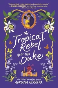 A Tropical Rebel Gets the Duke (Las Leonas #3)