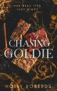 Chasing Goldie: A Spicy Goldilocks Retelling (The Lost Girls #2)