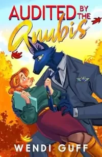 Audited By The Anubis (Monstrous Meet Cutes #1)