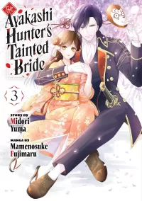 The Ayakashi Hunter's Tainted Bride 3 (The Ayakashi Hunter's Tainted Bride #3)