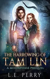 The Harrowing of Tam Lin: A Medieval Folklore Fantasy (Moonphase #0.5)