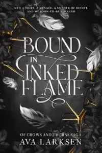 Bound in Inked Flame (Of Crows and Thorns #1)