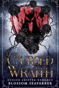 Cursed Wraith: Cursed Shifter Fantasy Paranormal Romance (Lyra's Cursed Loves)