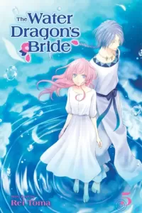The Water Dragon's Bride, Vol. 5 (The Water Dragon's Bride #5)