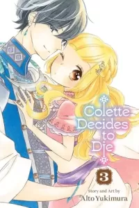 Colette Decides to Die, Vol. 3 (Colette Decides to Die #3)