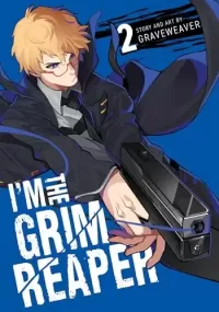 I'm the Grim Reaper, Vol. 2 (I'm the Grim Reaper #2)