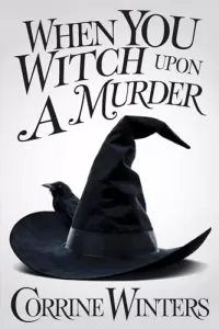 When You Witch Upon A Murder (Foxglove Falls Mysteries #1)