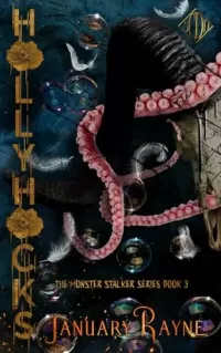 Hollyhocks (The Monster Stalker Series #3)