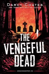The Vengeful Dead (Gravekeeper #5)