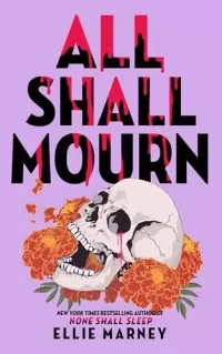 All Shall Mourn (The None Shall Sleep Sequence #3)