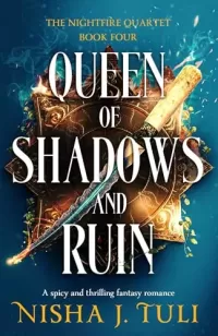 Queen of Shadows and Ruin: A spicy and thrilling fantasy romance (The Nightfire Quartet #4)
