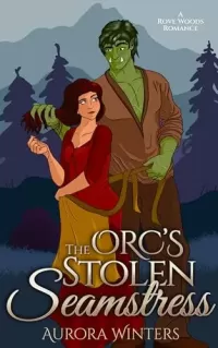 The Orc's Stolen Seamstress (A Rove Woods Romance #1)