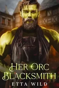 Her Orc Blacksmith: A Monster Fantasy Romance (Retired Orc Warriors #1)