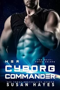 Her Cyborg Commander (The Drift: Haven Colony #9)