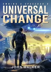 Universal Change (Owning a Spacebar #6)