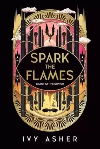 Spark the Flames (Secret of the Syphon #1)