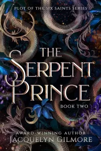 The Serpent Prince (The Plot of the Six Saint Series #2)