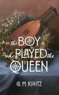 The Boy Who Played the Queen: A Seagard Novella