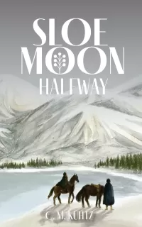 Sloe Moon: Halfway (Sloe Moon #5)