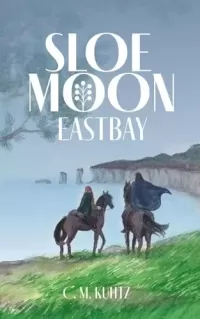 Sloe Moon: Eastbay (Sloe Moon #4)
