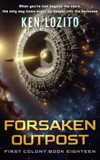 Forsaken Outpost (First Colony #18)