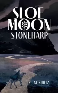 Sloe Moon: Stoneharp (Sloe Moon #2)