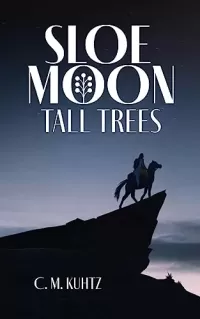 Sloe Moon - Tall Trees: First volume of a ground-breaking queer fantasy series (Sloe Moon #1)