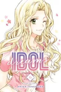 Idol Dreams, Vol. 6 (Idol Dreams #6)