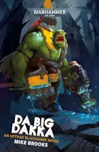 Da Big Dakka (Warhammer 40,000: Ufthak Blackhawk)