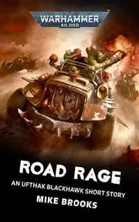 Road Rage (Warhammer 40,000: Ufthak Blackhawk)