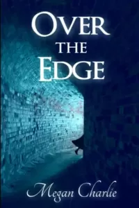 Over the Edge: A Magpie Network Novel (Magpie Network #1)