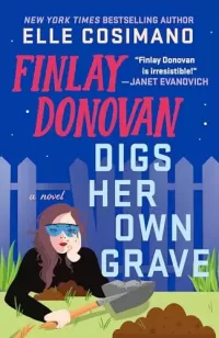 Finlay Donovan Digs Her Own Grave (Finlay Donovan #5)