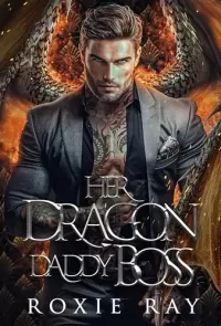 Her Dragon Daddy Boss (Dragon Rebels #1)