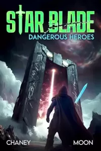 Dangerous Heroes (Star Blade #4)
