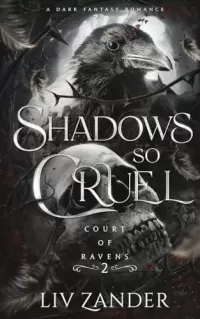 Shadows so Cruel (Court of Ravens #2)