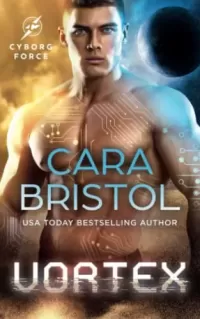 Vortex: An enemies-to-lovers science fiction romance (Cyborg Force #3)