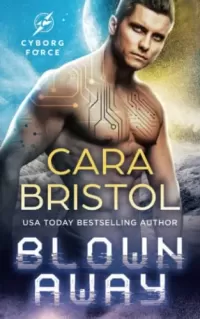 Blown Away (Cyborg Force #1)