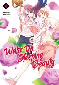 Wake Up, Sleeping Beauty Vol. 4 (Wake Up, Sleeping Beauty #4)