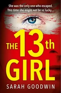 The Thirteenth Girl (The Thriller Collection #2)