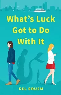 What's Luck Got to Do With It (Unusualities #1)
