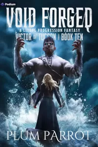 Void Forged: A LitRPG Progression Fantasy (Victor of Tucson #10)