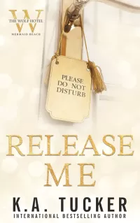 Release Me (The Wolf Hotel Mermaid Beach #1)