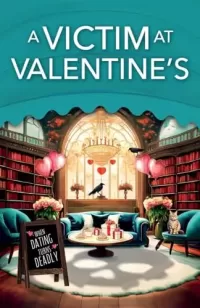 A Victim at Valentine's (A Secret Bookcase Mystery #5)