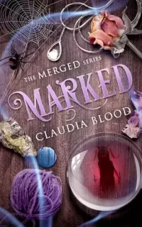 Marked: A Merged Series Short Story (Merged Series)