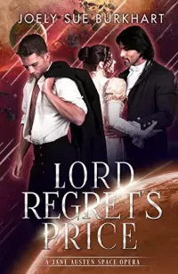 Lord Regret's Price (A Jane Austen Space Opera #2)