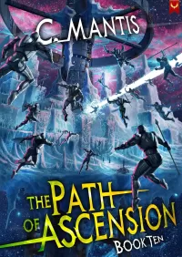 The Path of Ascension 10: A LitRPG Adventure (The Path of Ascension #10)