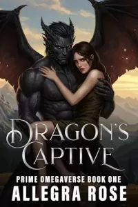 Dragon's Captive: Dark Fantasy Omegaverse Monster Romance (Prime Omegaverse #1)