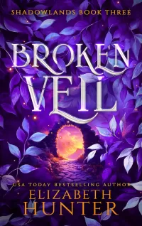 Broken Veil: A Romantic Portal Fantasy (Shadowlands #3)