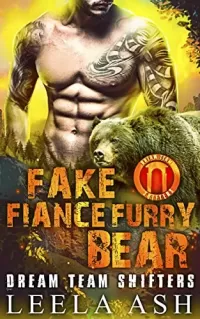 Fake Fiancé Furry Bear (Dream Team Shifters #1)